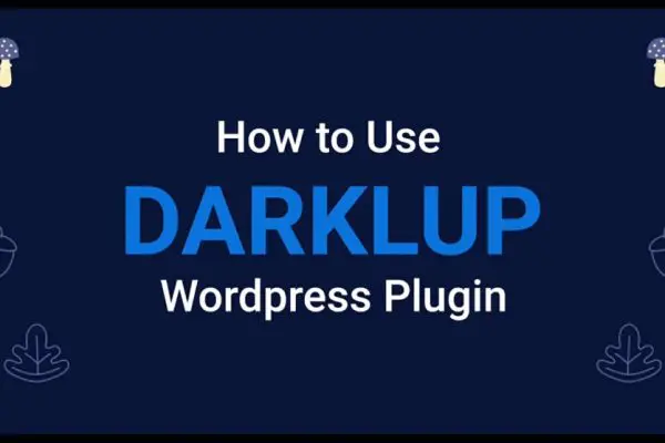 Darklup v.3.2.11 – WordPress最好的黑夜模式插件下载