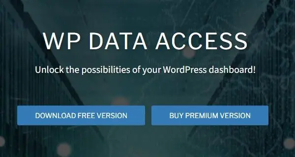 WP Data Access Premium v5.5.64 WordPress 数据管理和应用构建插件下载