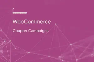 WooCommerce Coupon Campaigns 1.2.31 优惠券插件下载